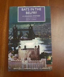 Bats in the Belfry