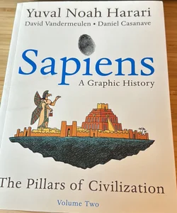 Sapiens: A Graphic History: The Pillars of Civilization (Vol. 2)