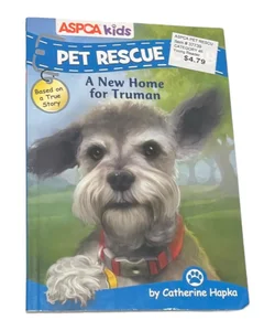 ASPCA Kids: Pet Rescue Club: a New Home for Truman