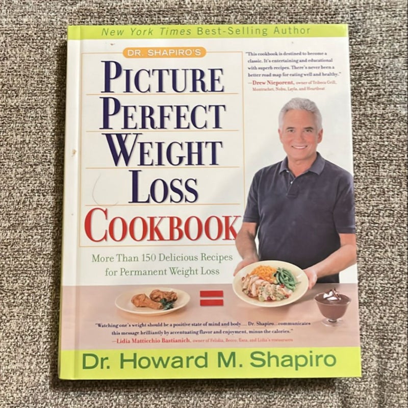 Dr. Shapiro's Picture Perfect Weight Loss Cookbook