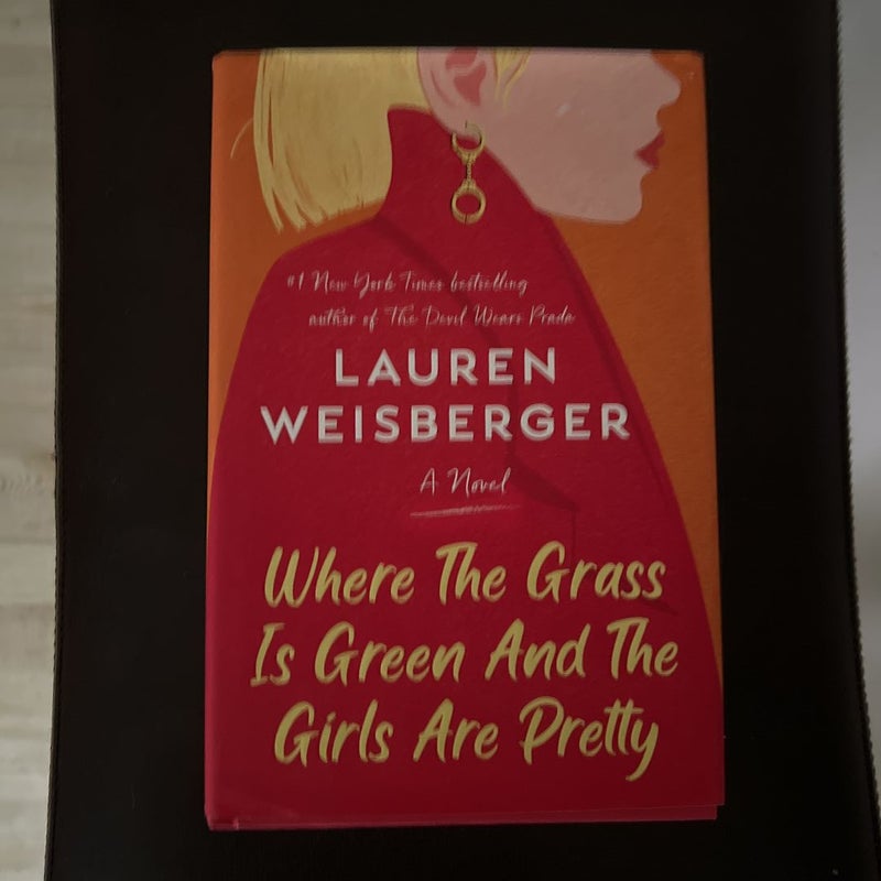 (Signed) Where the Grass Is Green and the Girls Are Pretty