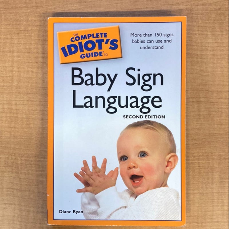 The Complete Idiot's Guide to Baby Sign Language, 2nd Edition