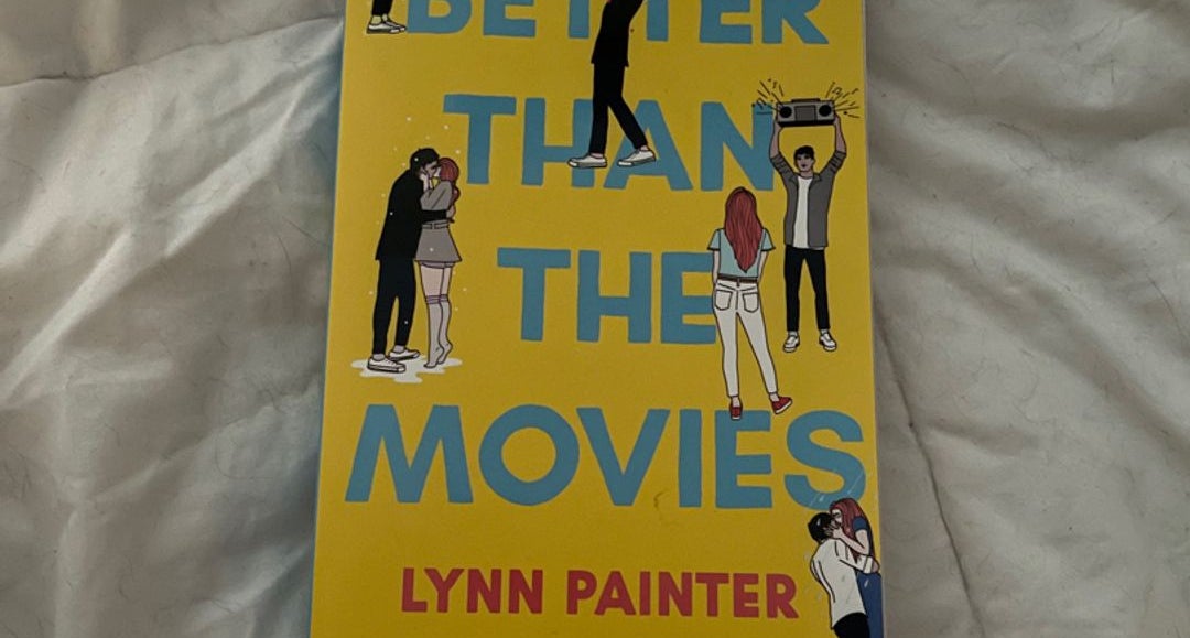 Better Than The Movies by Lynn Painter