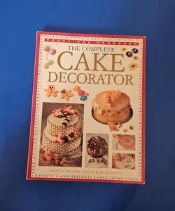 The Complete Cake Decorator