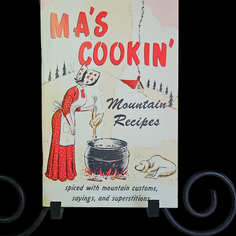 Ma's Cookin' Mountain Recipes