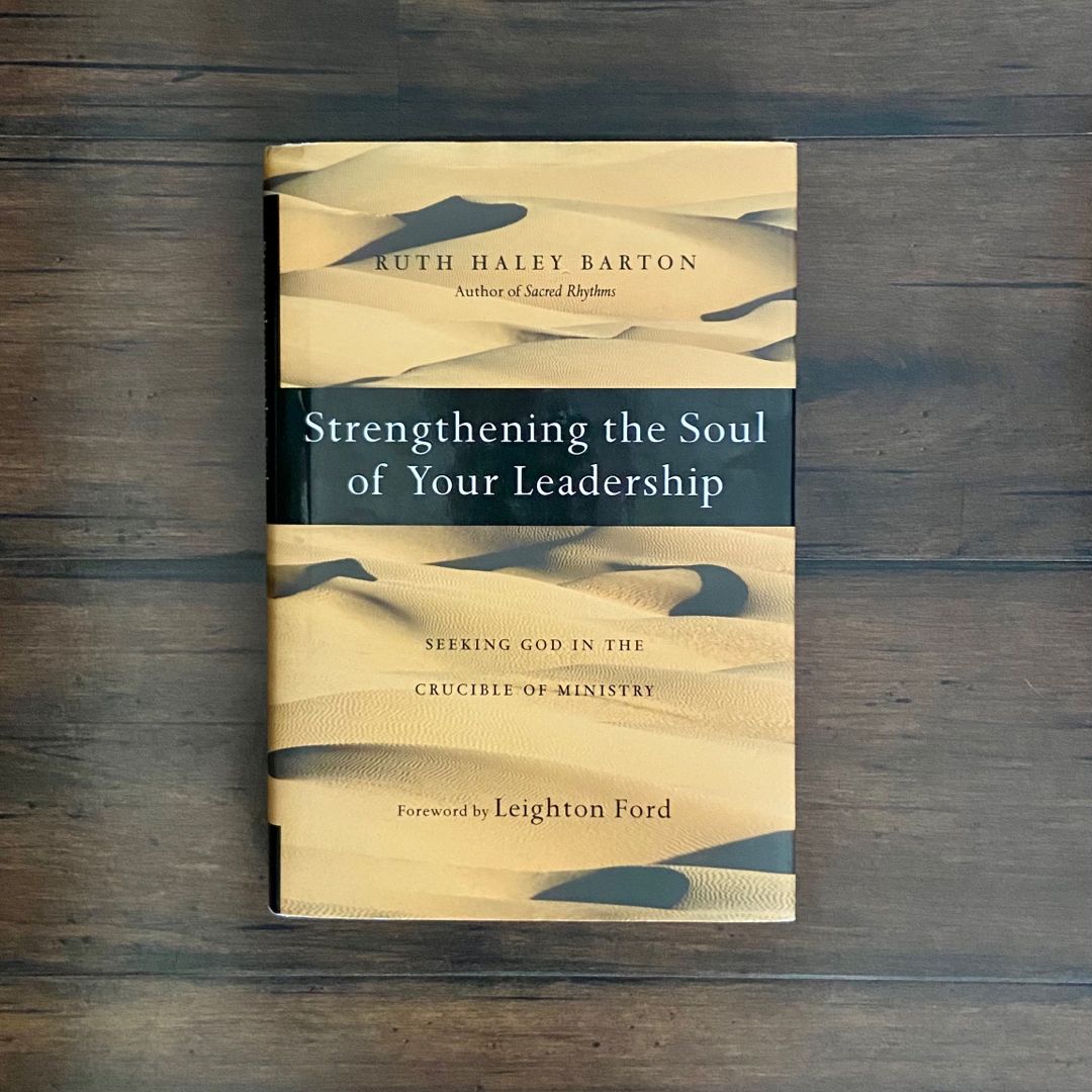 Strengthening the Soul of Your Leadership