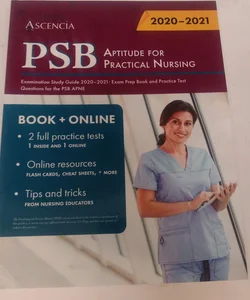 PSB Aptitude for Practical Nursing Examination Study Guide 2020-2021