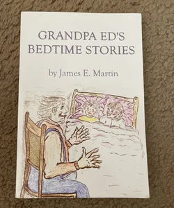 Grandpa Ed's Bedtime Stories