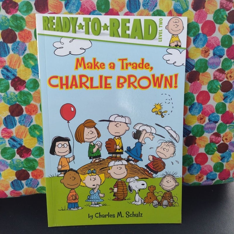 Make a Trade, Charlie Brown! (Ready to Read level 2)