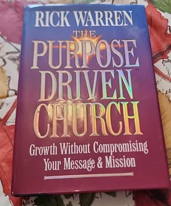 The Purpose Driven Church