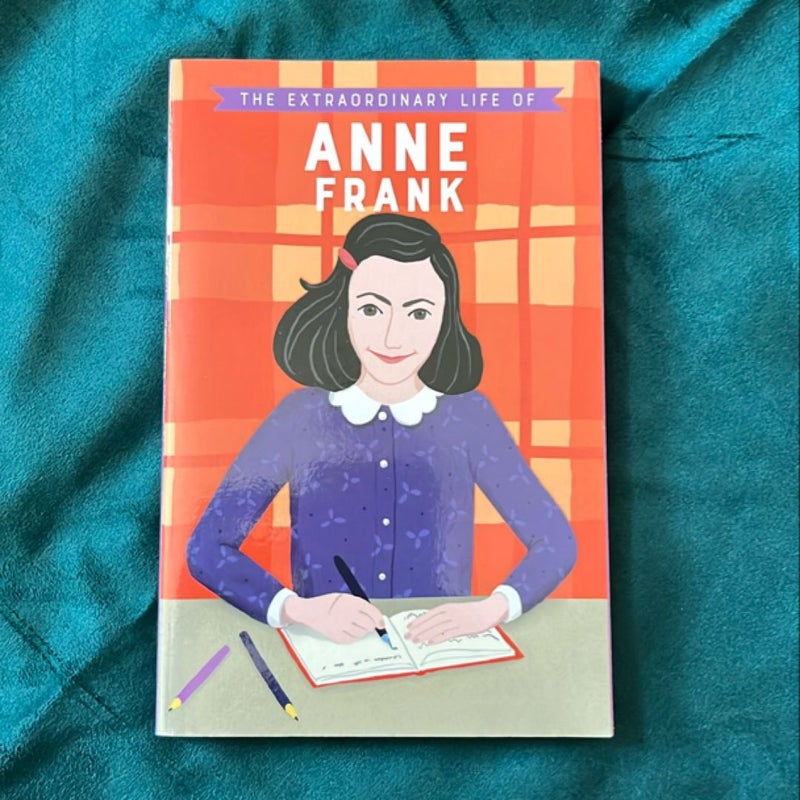 The Extraordinary Life of Anne Frank