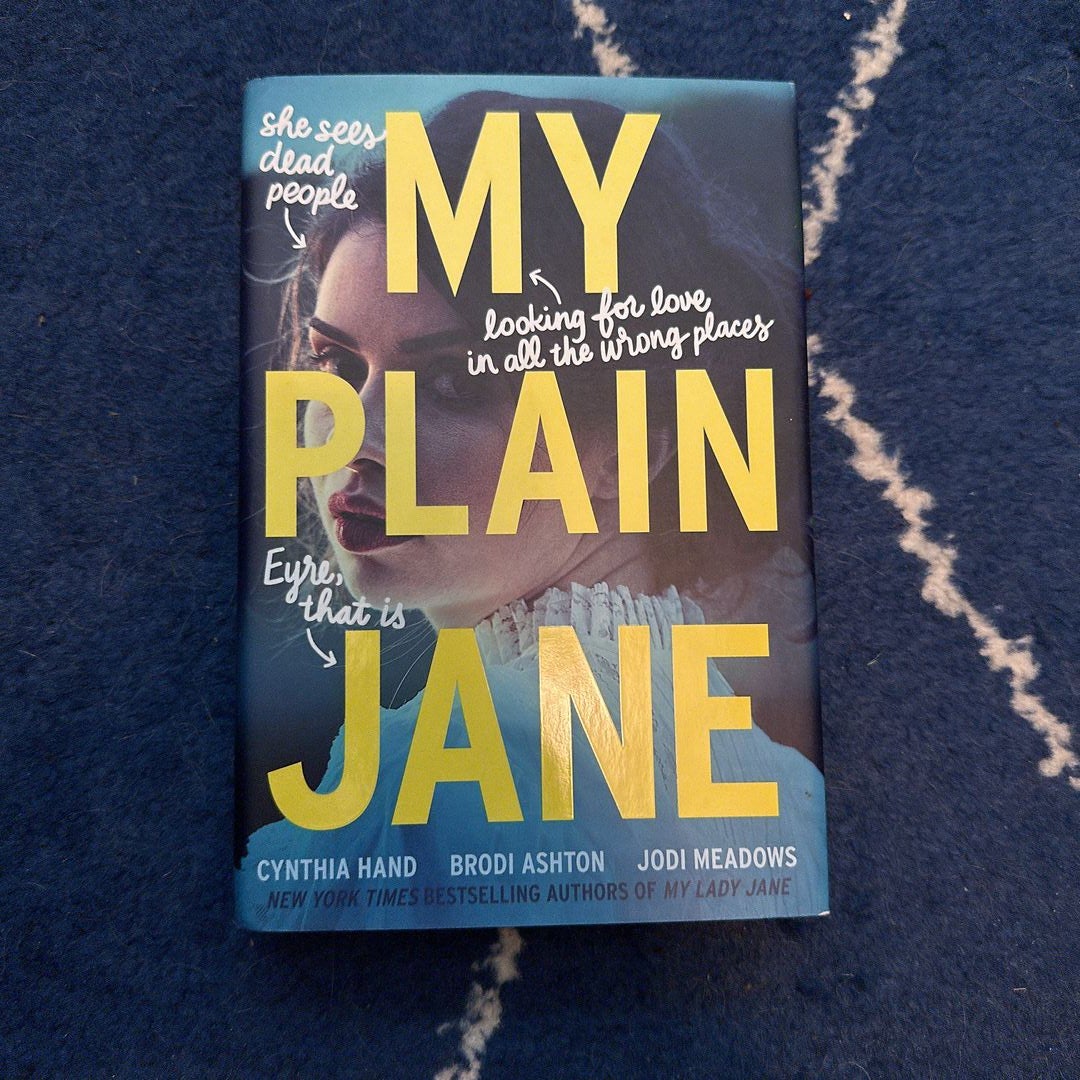 My Plain Jane by Cynthia Hand; Brodi Ashton; Jodi Meadows