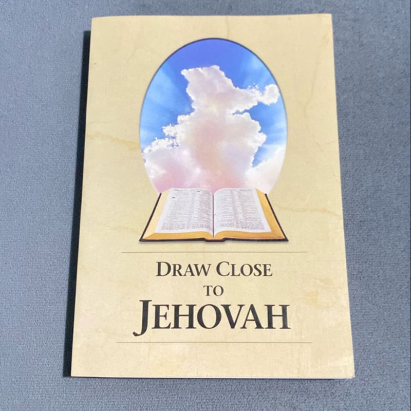 Draw a close To Jehovah 