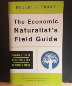 The Economic Naturalist's Field Guide