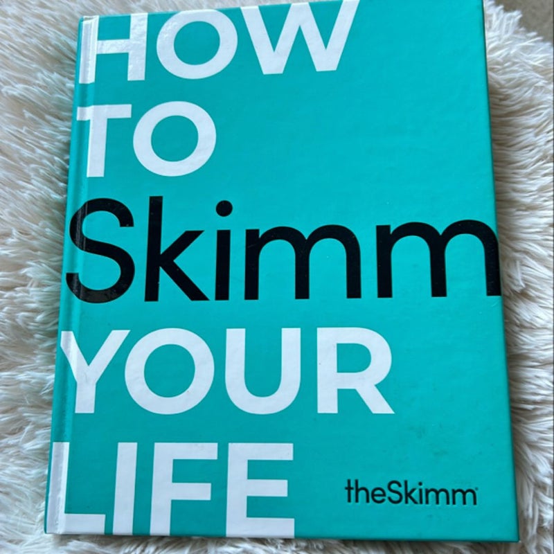 How to Skimm Your Life