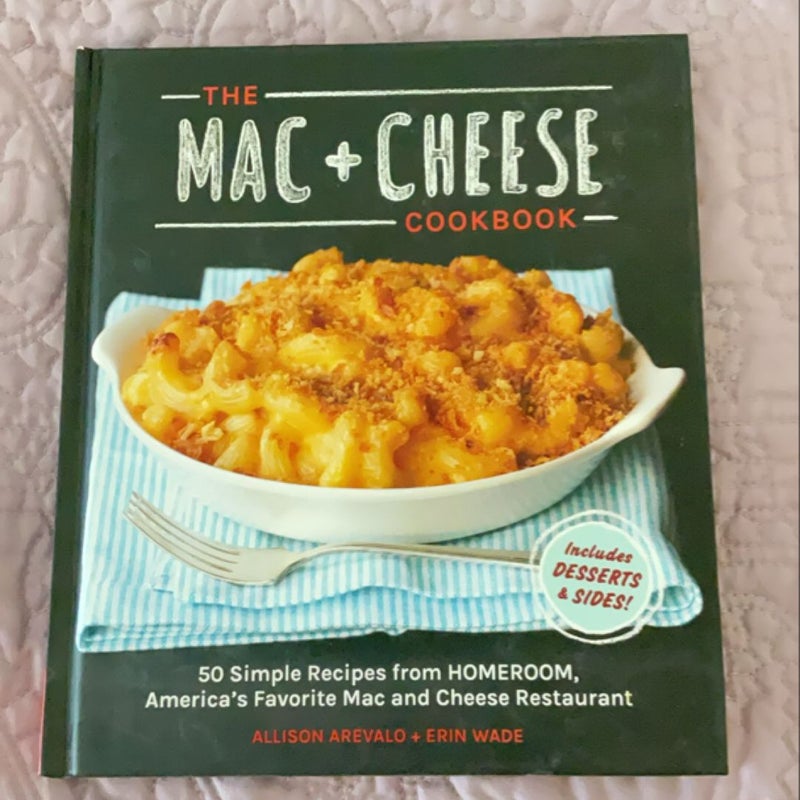 The Mac + Cheese Cookbook