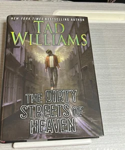 The Dirty Streets of Heaven (1st Printing Like New Hardcover)