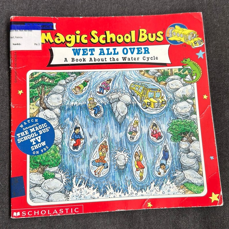 The Magic School Bus Wet All Over