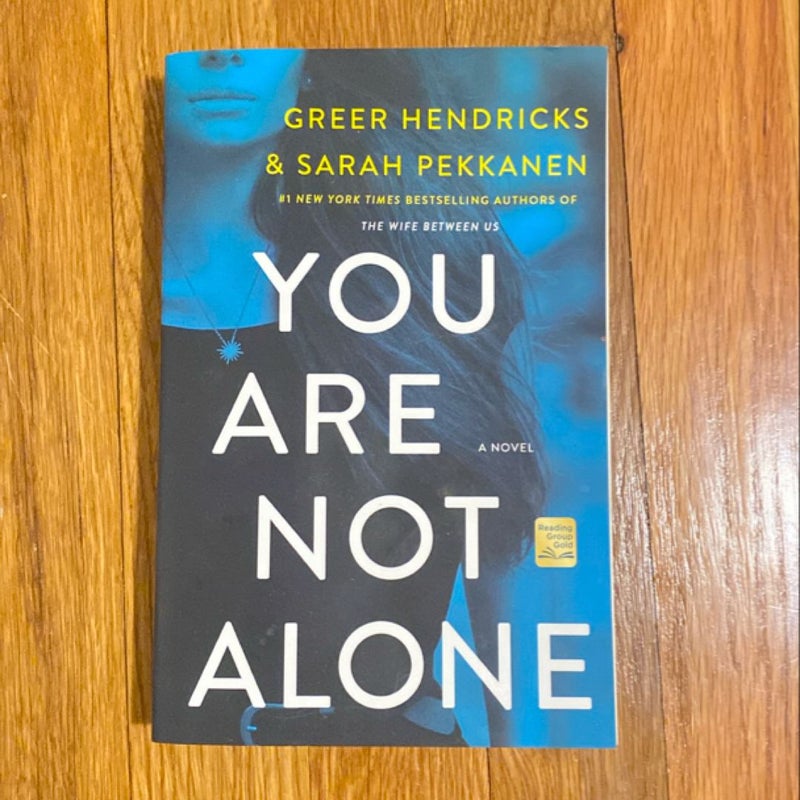 You Are Not Alone