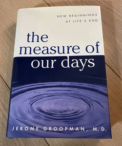 The Measure of Our Days