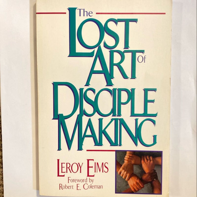 Lost Art of Disciple Making