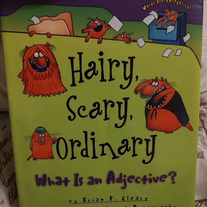 Hairy, Scary, Ordinary