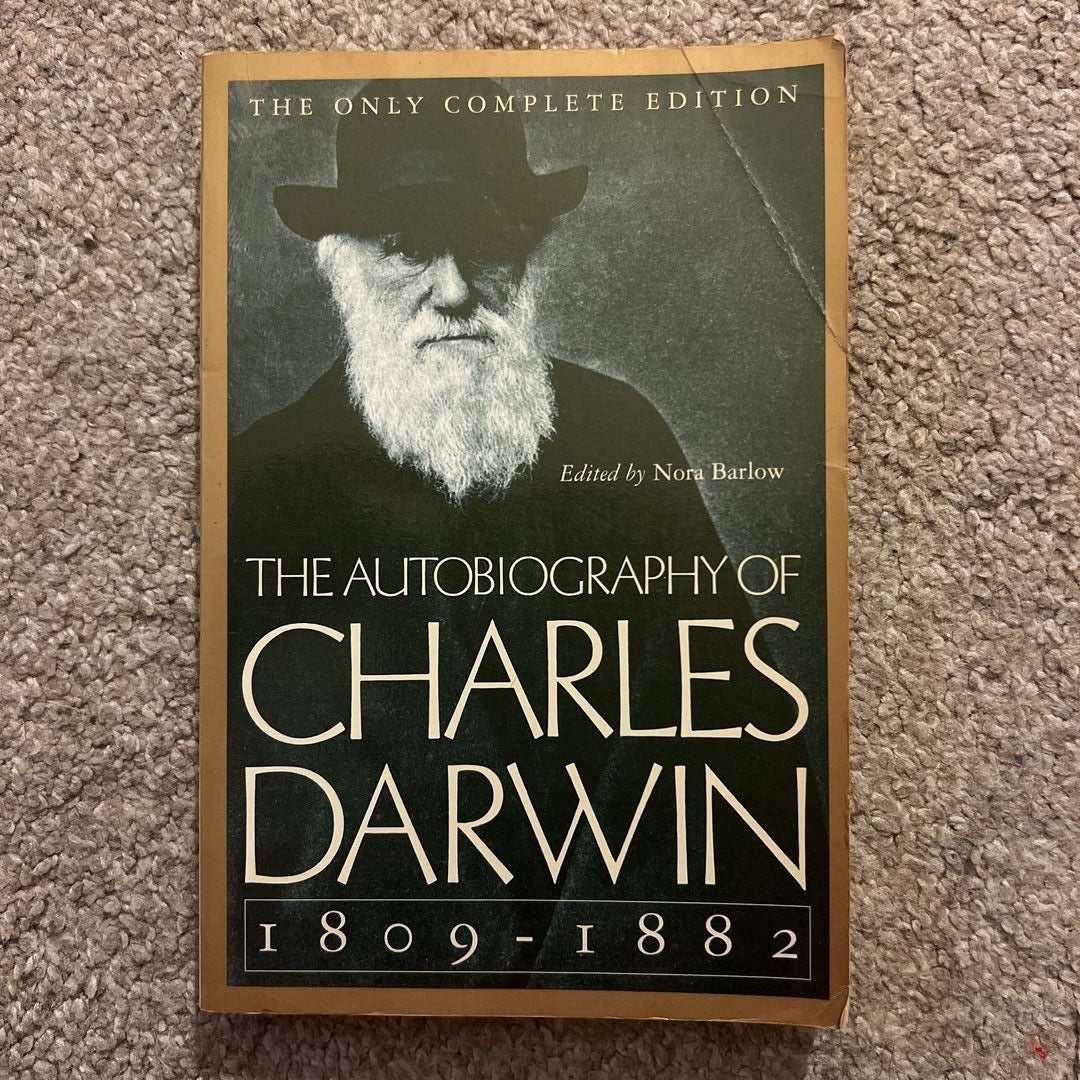 The Autobiography of Charles Darwin, 1809-1882