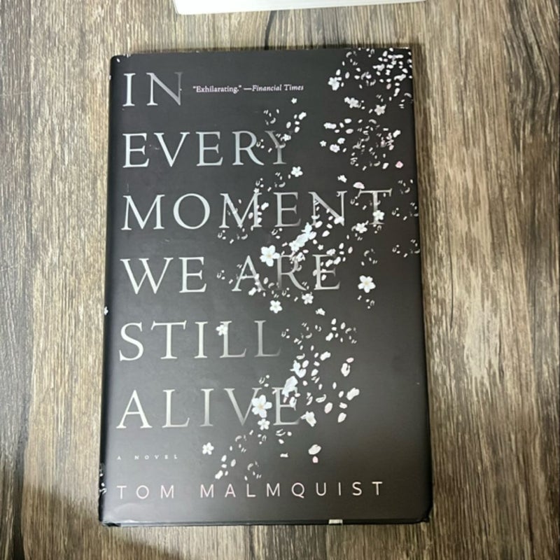 In Every Moment We Are Still Alive