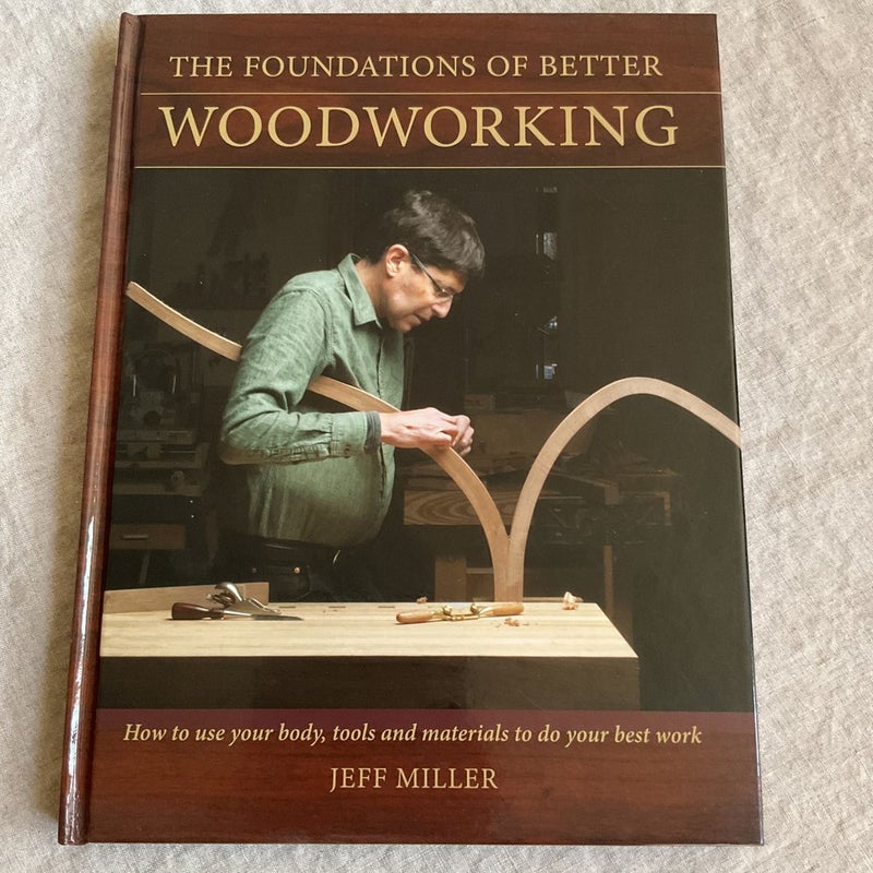 Foundations of Better Woodworking