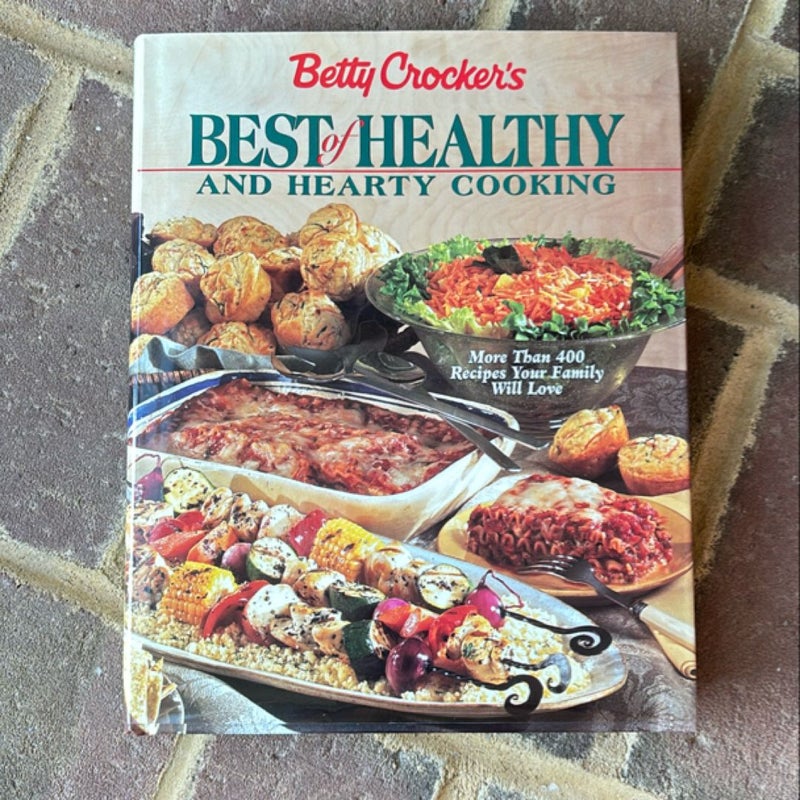 Betty Crocker's Best of Healthy and Hearty Cooking