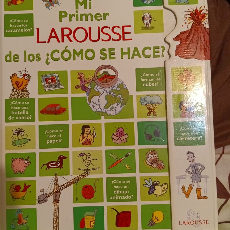 Mi Primer Larousse de los ¿Cómo Se Hace?