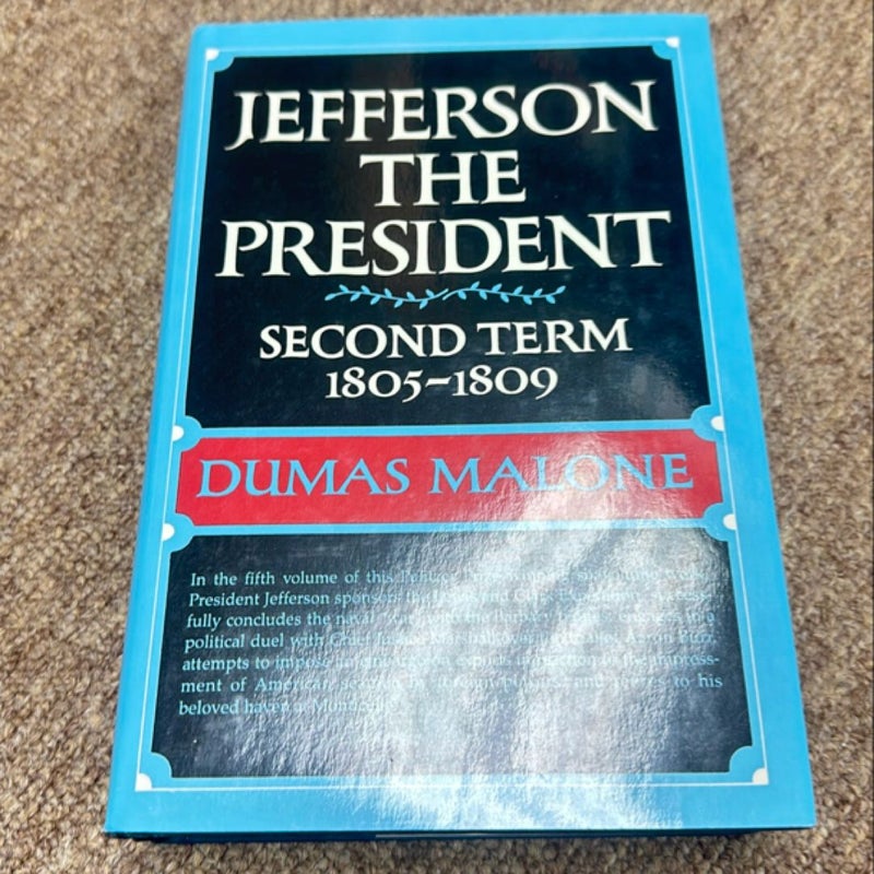 Jefferson the President: Second Term 1805 - 1809 - Volume V