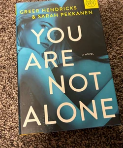 You Are Not Alone 
