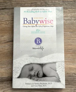 On Becoming Baby Wise - 25th Anniversary Edition