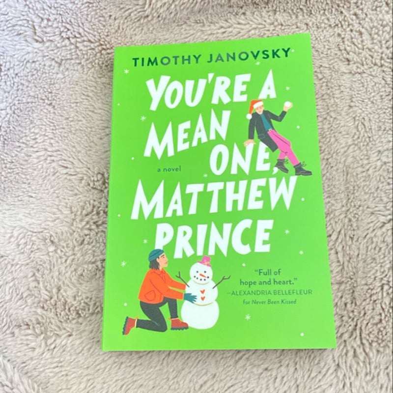 You're a Mean One, Matthew Prince