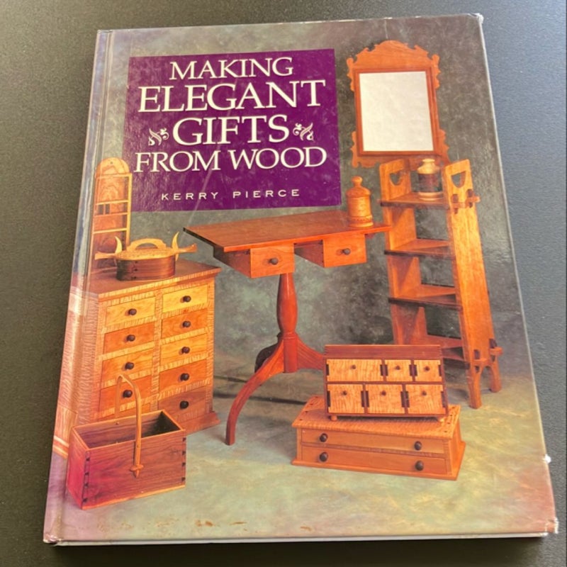 Making Elegant Gifts from Wood