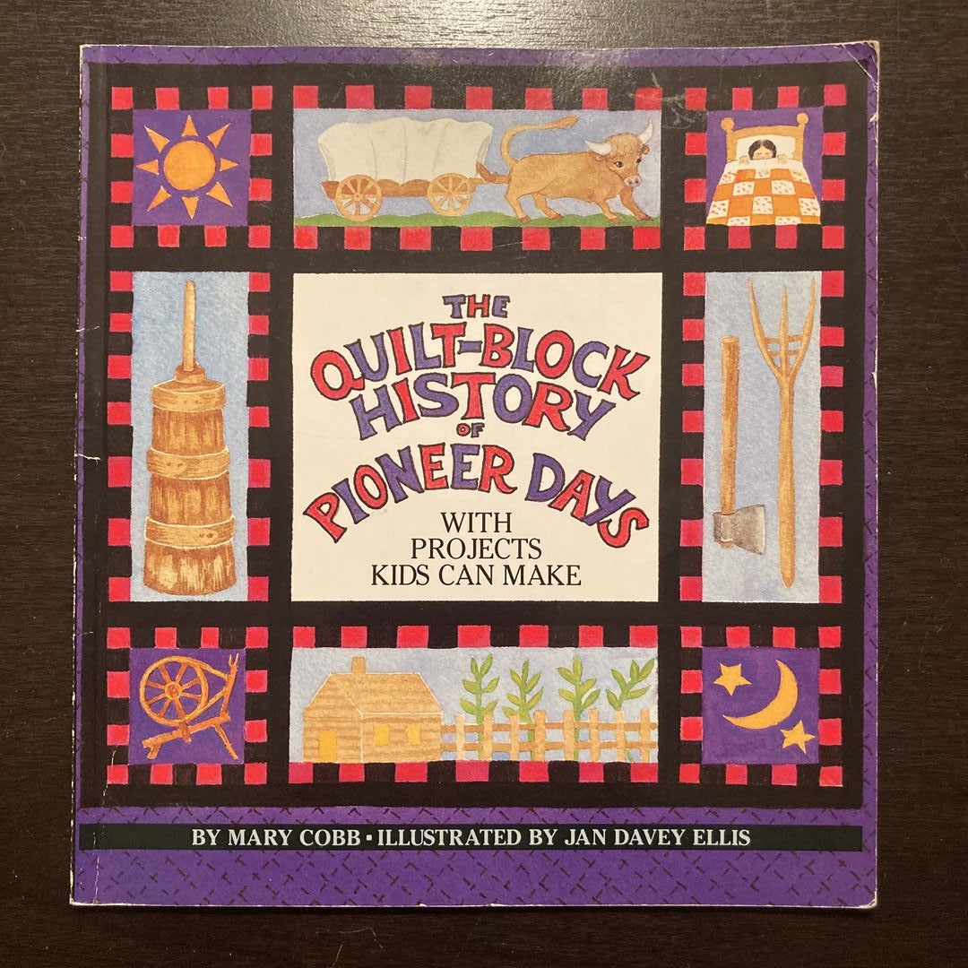 The QuiltBlock History of Pioneer Days by Mary Cobb, Paperback