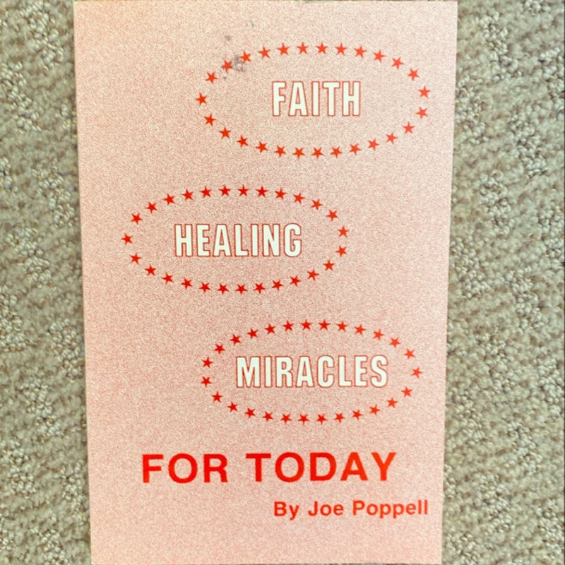 Faith Healing Miracles For Today 