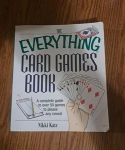 The Everything Card Games Book