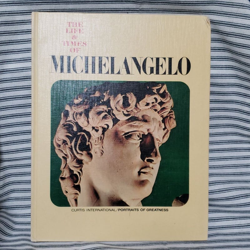 The Life & Times of Michelangelo