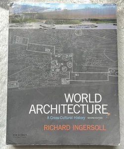 World Architecture a cross-cultural history 