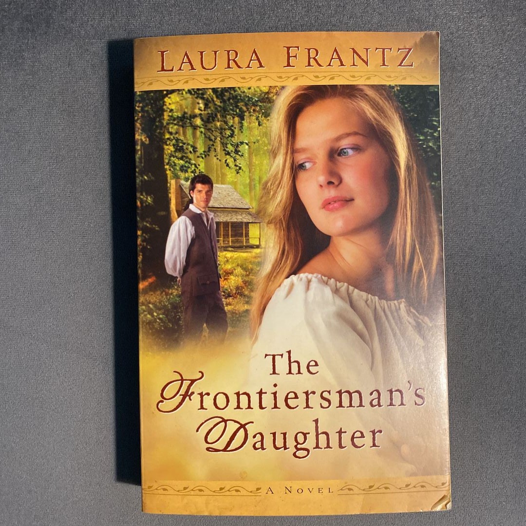 The Frontiersman's Daughter by Laura Frantz, Paperback Pangobooks