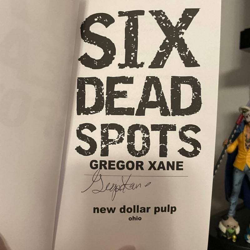 Six Dead Spots (Autographed Edition) 