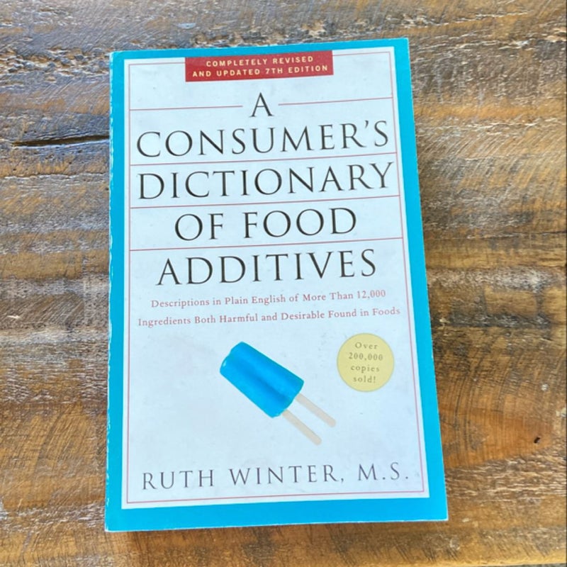 A Consumer's Dictionary of Food Additives, 7th Edition