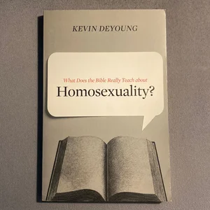 What Does the Bible Really Teach about Homosexuality?