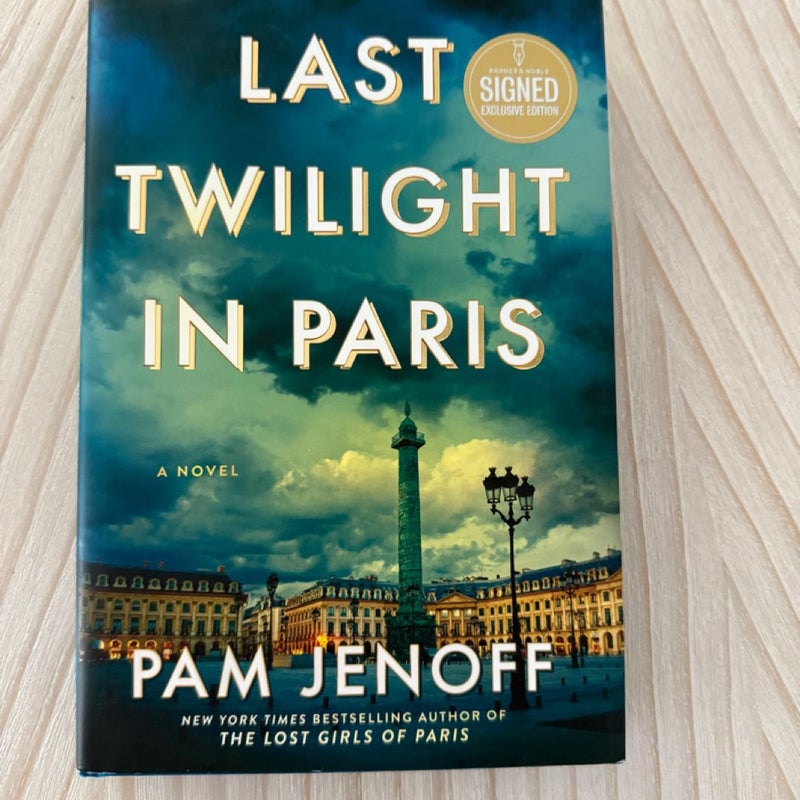 Last Twilight in Paris (signed Barnes & Noble edition