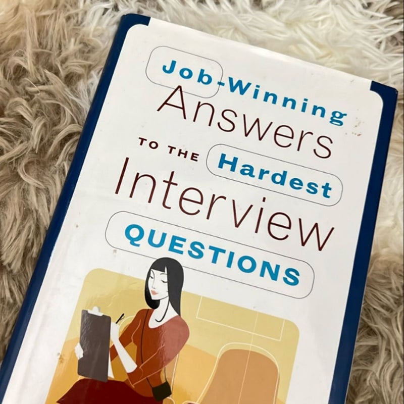 Job Winning Answer to the Hardest Interview Questions