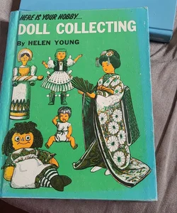 Here is Your Hobby... Doll Collecting