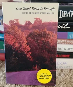 One Good Road Is Enough