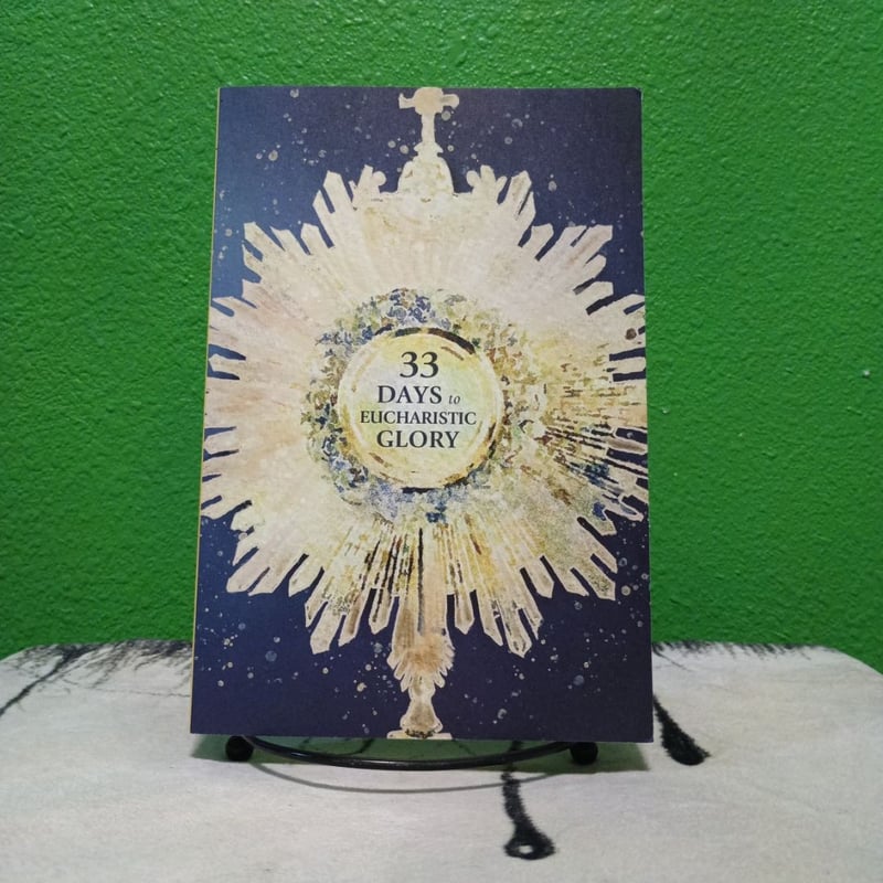 33 Days to Eucharistic Glory by Matthew Kelly, Paperback | Pangobooks